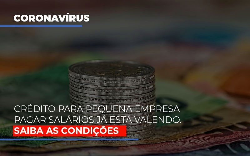 credito-para-pequena-empresa-pagar-salarios-ja-esta-valendo - Crédito para pequena empresa pagar salários já está valendo;  veja condições