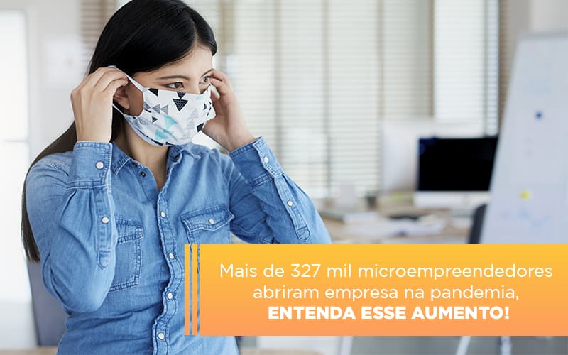 mei-mais-de-327-mil-pessoas-aderiram-ao-regime-durante-a-pandemia - MEI: Mais de 327 mil pessoas aderiram ao regime durante a Pandemia