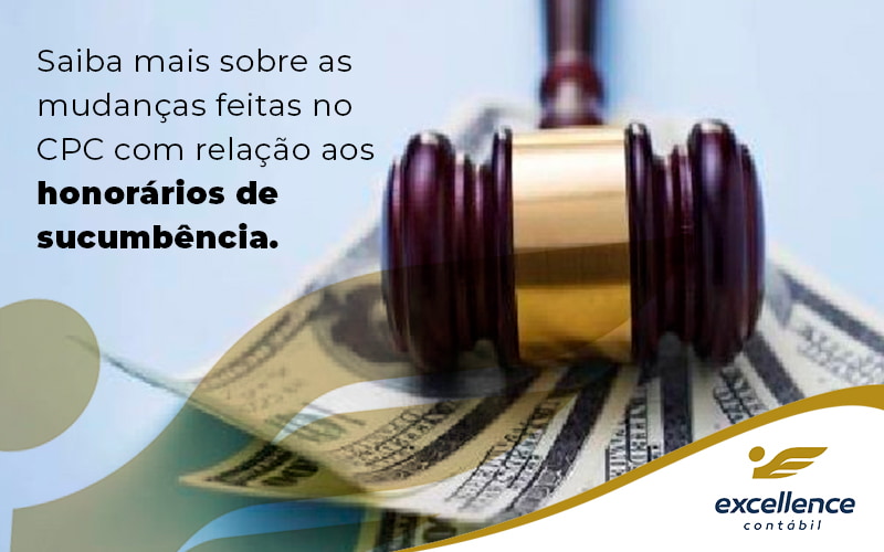 Saiba Mais Sobre As Mudancas Feitas No Cpc Com Relacao Ao Honorarios De Sucumbencia Blog - Contabilidade em São Luís - MA | Excellence Contábil - Honorários de sucumbência: quais são as mudanças no CPC?